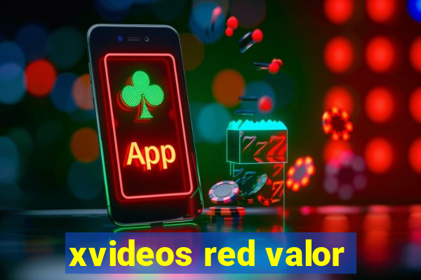 xvideos red valor